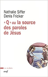 « Q » ou la source des paroles de Jésus